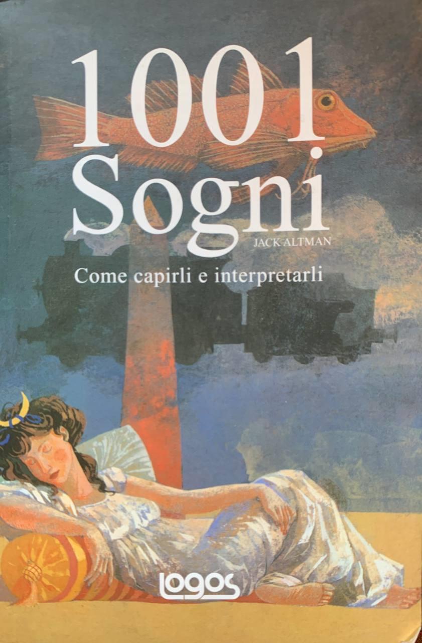 Milleuno sogni. Come capirli e interpretarli