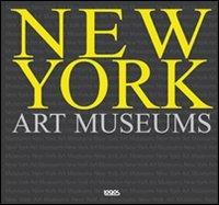 New York art museums. Ediz. italiana, spagnola, portoghese e inglese - copertina
