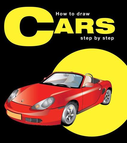 How to draw cars step by step. Ediz. multilingue - copertina