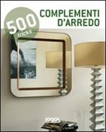 500 tricks. Complementi d'arredo. Ediz. italiana, inglese, spagnola e portoghese