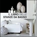 Il libro delle stanze da bagno. Ediz. illustrata