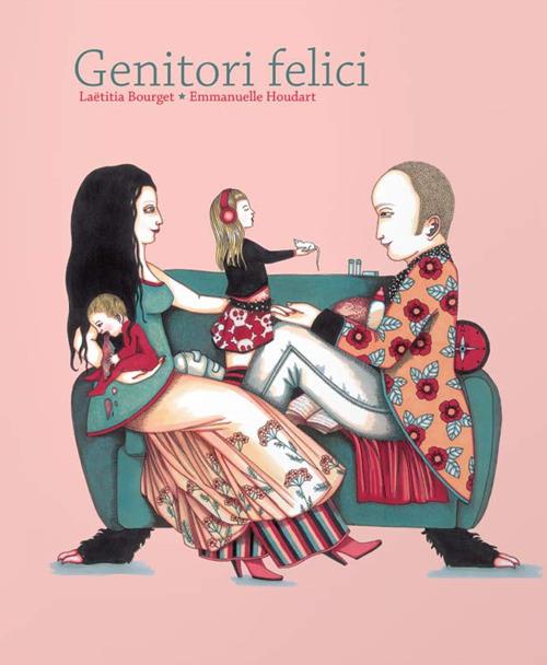 Genitori felici. Ediz. illustrata - Laetitia Bourget - copertina