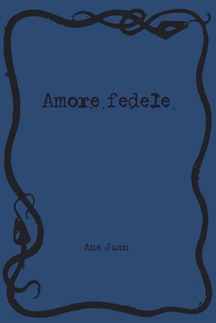 Amore fedele - Ana Juan - copertina