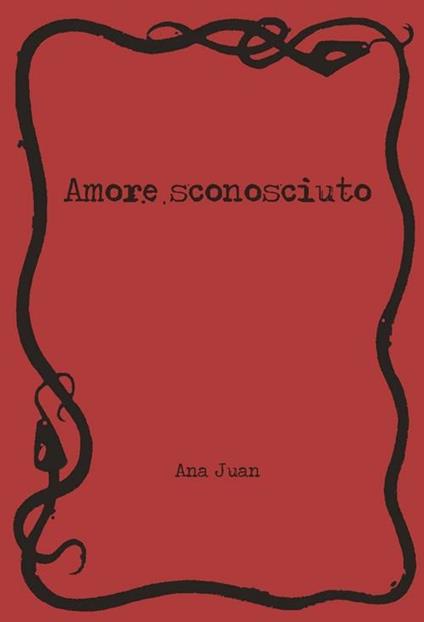 Amore sconosciuto - Ana Juan - copertina