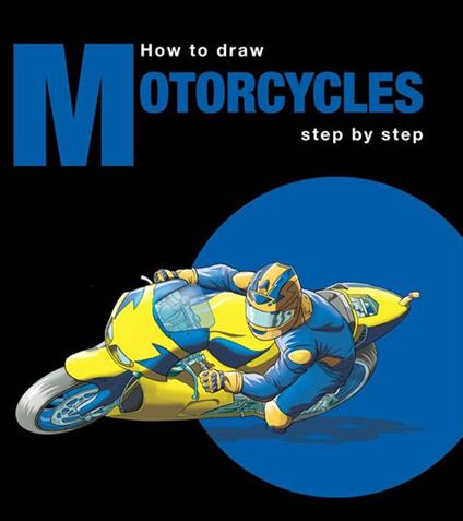 How to draw motorcycles step by step. Ediz. multilingue - copertina