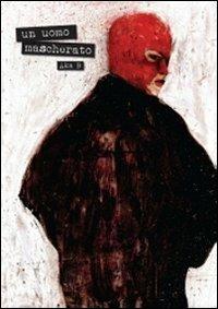 Un uomo mascherato - Aka B - copertina