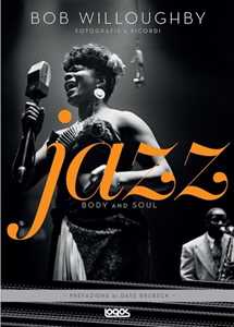 Libro Jazz. Body and soul Bob Willoughby