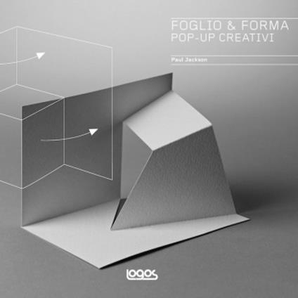 Foglio & forma. Pop-up creativi - Paul Jackson - copertina