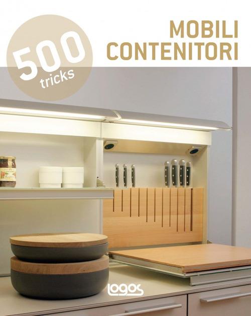 500 tricks. Mobili contenitori. Ediz. multilingue - copertina