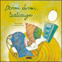 Dormi dormi tartaruga - Roberto Aliaga - copertina