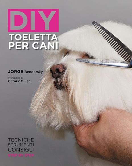 DIY. Toeletta per cani - Jorge Bendersky - copertina