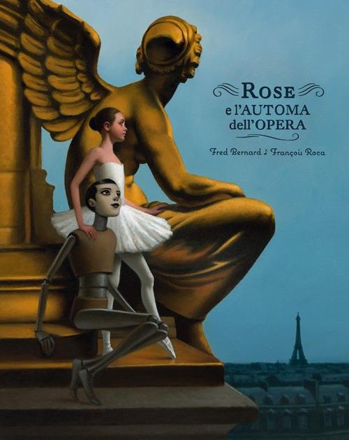 Rose e l'automa dell'Opera - Fred Bernard - copertina