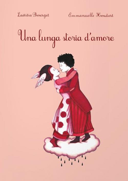 Una lunga storia d'amore - Laetitia Bourget,Emmanuelle Houdart - copertina