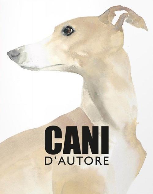 Cani d'autore - Angus Hyland,Kendra Wilson - copertina