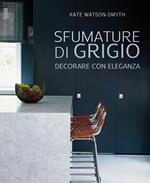 Sfumature di grigio. Decorare con eleganza