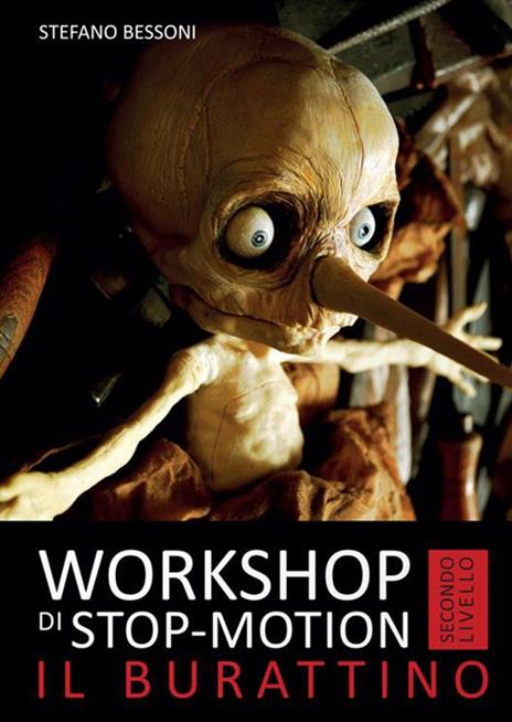 Workshop di stop-motion. Secondo livello. Il burattino - Stefano Bessoni - copertina