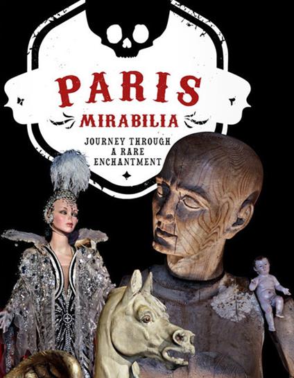 Paris mirabilia. Journey through a rare enchantment. Ediz. a colori - Ivan Cenzi,Carlo Vannini - copertina