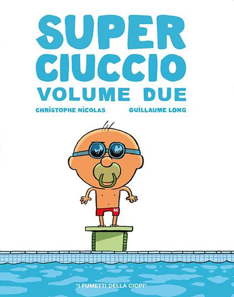 Super ciuccio. Ediz. a colori. Vol. 2 - Christophe Nicolas - copertina