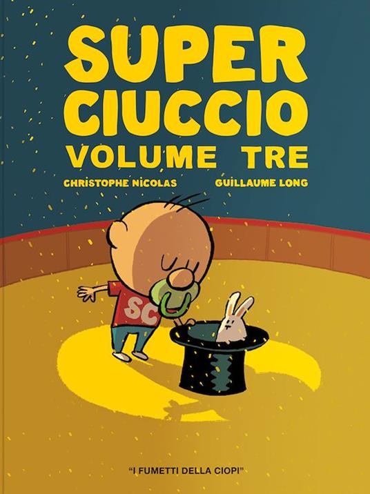 Super ciuccio. Ediz. a colori. Vol. 3 - Christophe Nicolas - copertina