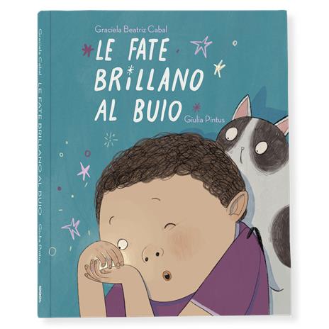 Le fate brillano al buio. Ediz. illustrata - Graciela Beatriz Cabal - copertina