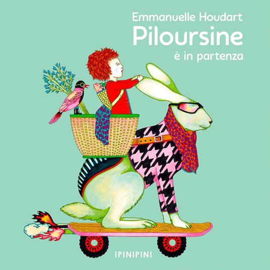 Piloursine è in partenza. Ediz. a colori - Emmanuelle Houdart - copertina