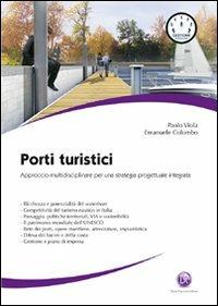 Porti turistici - Paolo Viola,Emanuele Colombo - copertina