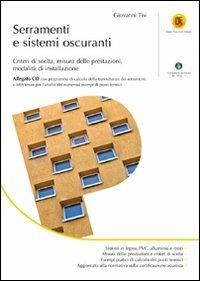 Serramenti e sistemi oscuranti. Criteri di scelta, misura delle prestazioni, modalità di installazione. Con CD-ROM - Giovanni Tisi - copertina