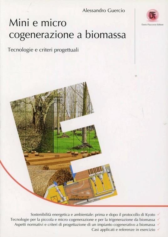 Mini e micro cogenerazione a biomassa. Tecnologie e criteri progettuialu - Alessandro Guercio - copertina
