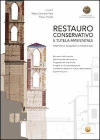 Restauro conservativo e tutela ambientale. Repertorio di realizzazioni e sperimentazioni. Ediz. illustrata - copertina