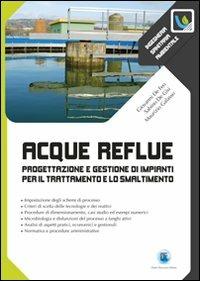 Acque reflue. Progettazione e gestione di impianti per il trattamento e lo smaltimento - Giovanni De Feo,Sabino De Gisi,Maurizio Galasso - copertina