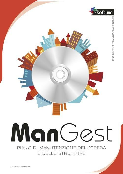 ManGest. Piano di manutenzione dell'opera e delle strutture. CD-ROM. Con libro - copertina