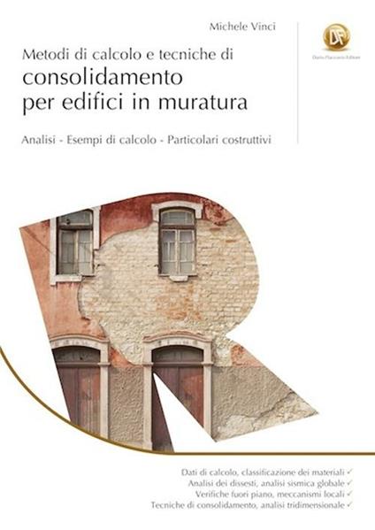 Metodi di calcolo e tecniche di consolidamento per edifici in muratura. Ediz. illustrata - Michele Vinci - copertina