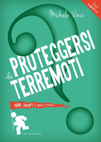 Proteggersi dai terremoti. Prima, durante e dopo l'evento - Michele Vinci - ebook