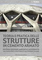 Teoria e pratica delle strutture in cemento armato. Vol. 1: Teoria e pratica delle strutture in cemento armato