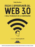 Rischi e opportunità del web 3.0 e delle tecnologie che lo compongono