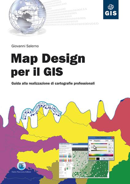 Map design per il GIS. Guida alla realizzazione di cartografie professionali - Giovanni Salerno - ebook