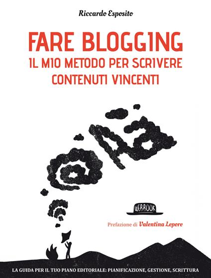 Fare blogging. Il mio metodo per scrivere contenuti vincenti - Riccardo Esposito - copertina