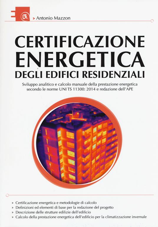 Certificazione energetica degli edifici residenziali - Antonio Mazzon - copertina