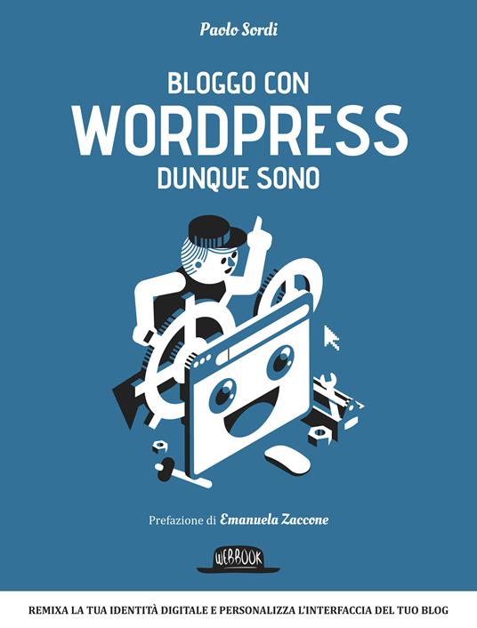 Bloggo con Wordpress dunque sono - Paolo Sordi - ebook
