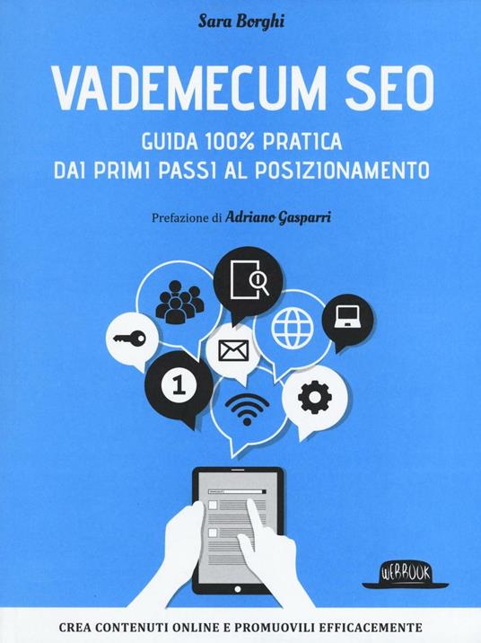 Vademecum SEO. Guida 100% pratica dai primi passi al posizionamento - Sara Borghi - copertina