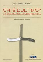 Chi è l'ultimo? La dignità della misericordia