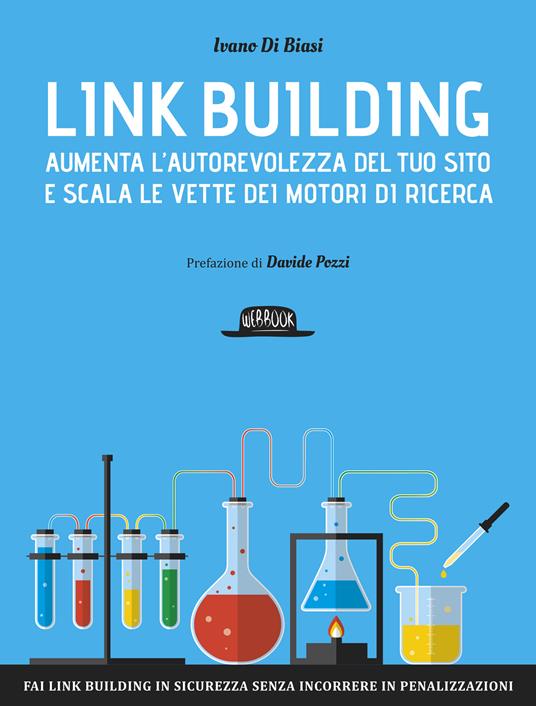 Link building. Aumenta l'autorevolezza del tuo sito e scala le vette dei motori di ricerca - Ivano Di Biasi - ebook