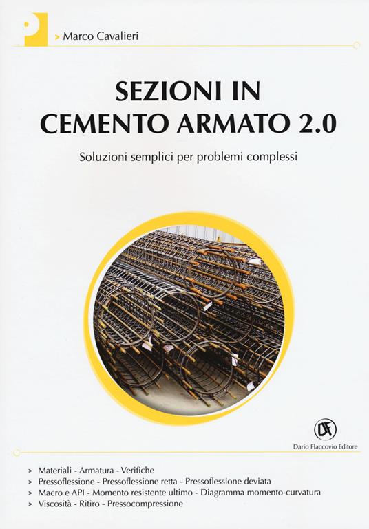 Sezioni di cemento armato 2.0. Soluzioni semplici per problemi complessi. Con Contenuto digitale (fornito elettronicamente) - Marco Cavalieri - copertina