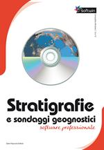 Stratigrafie e sondaggi geognostici. Software professionale. Con 2 CD-ROM
