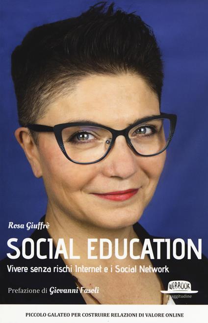 Social education. Vivere senza rischi internet e i social network - Rosa Giuffrè - copertina