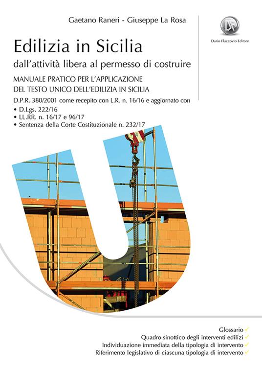 Edilizia in Sicilia. Manuale pratico per la uniformazione e la corretta applicazione della normativa di recepimento del DPR 380/2001 - Gaetano Raneri,Giuseppe La Rosa - copertina