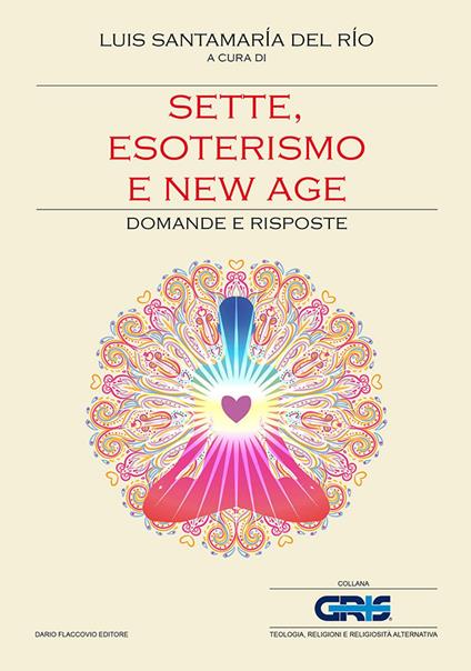 Sette, esoterismo e new age. Domande e risposte - copertina