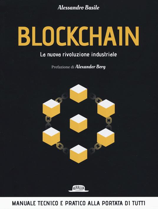 Blockchain. La nuova rivoluzione industriale - Alessandro Basile - copertina