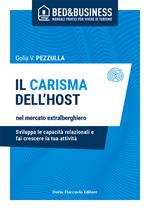 Il carisma dell'host nel mercato extralberghiero. Sviluppa le capacità relazionali e fai crescere la tua attività