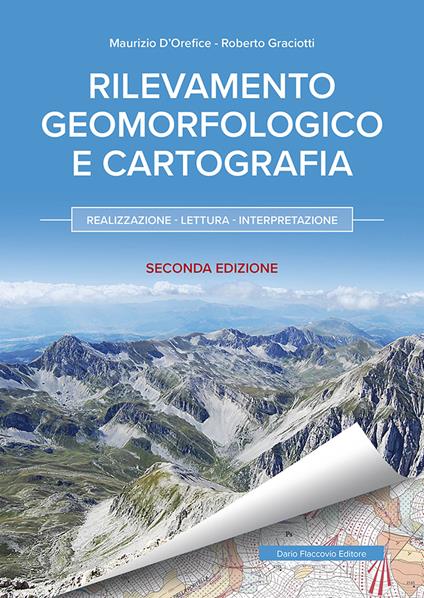 Rilevamento geomorfologico e cartografia. Realizzazione, lettura, interpretazione - Maurizio D'Orefice,Roberto Graciotti - copertina